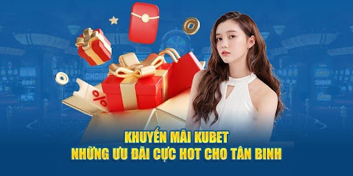 Cách thức nhận khuyến mãi Kubet88 cho người mới tham gia